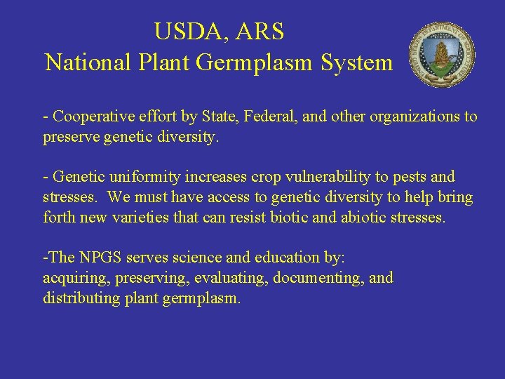 USDA, ARS National Plant Germplasm System - Cooperative effort by State, Federal, and other
