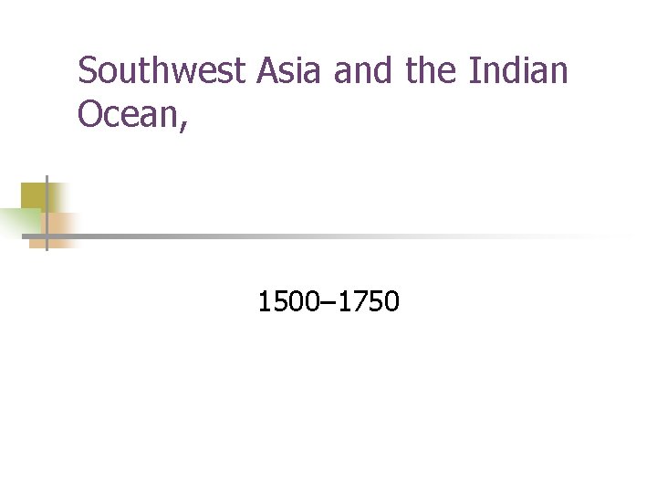 Southwest Asia And The Indian Ocean 1500 1750
