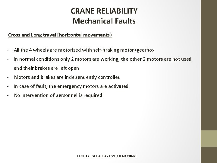 CRANE RELIABILITY Mechanical Faults Cross and Long travel (horizontal movements) - All the 4