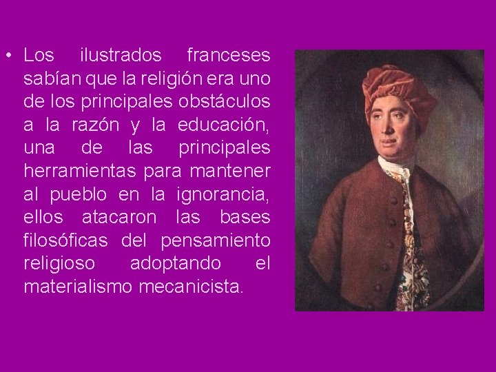  • Los ilustrados franceses sabían que la religión era uno de los principales