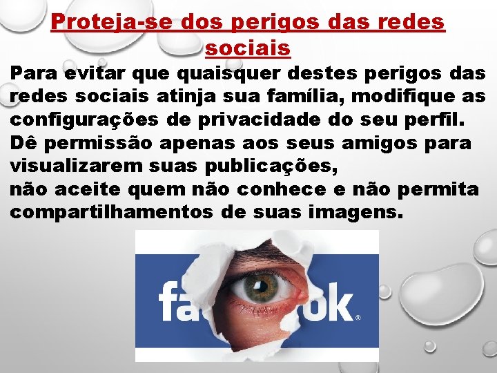 Proteja-se dos perigos das redes sociais Para evitar que quaisquer destes perigos das redes