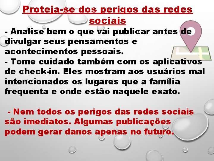 Proteja-se dos perigos das redes sociais - Analise bem o que vai publicar antes