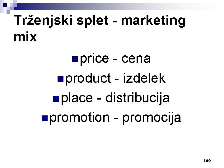 Trženjski splet - marketing mix n price - cena n product - izdelek n