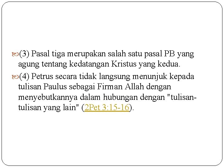  (3) Pasal tiga merupakan salah satu pasal PB yang agung tentang kedatangan Kristus