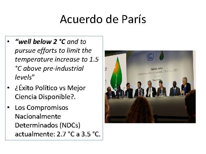 Acuerdo de París • “well below 2 °C and to pursue efforts to limit