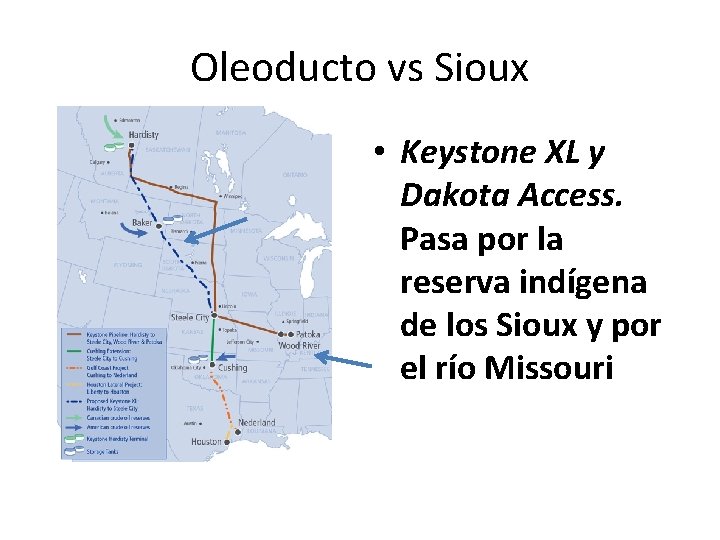 Oleoducto vs Sioux • Keystone XL y Dakota Access. Pasa por la reserva indígena