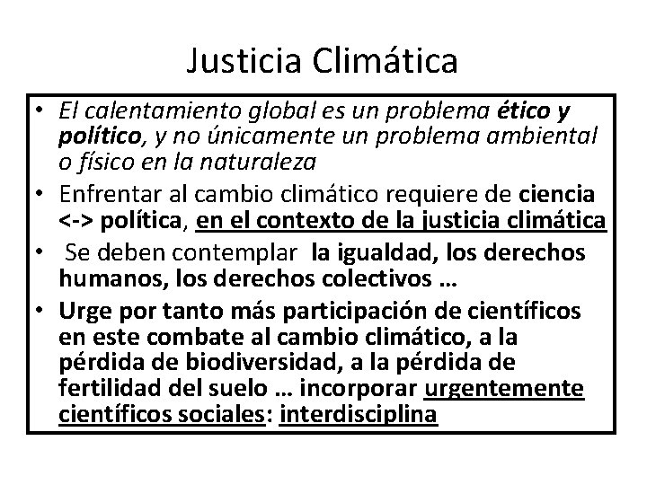 Justicia Climática • El calentamiento global es un problema ético y político, y no