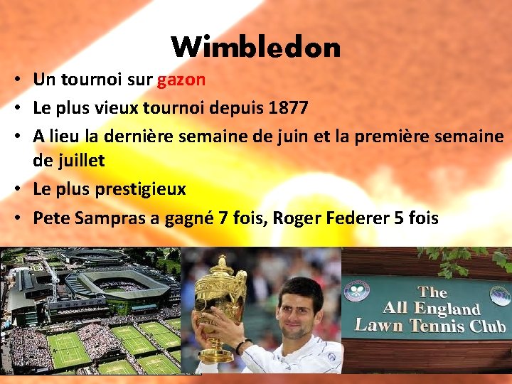 Wimbledon • Un tournoi sur gazon • Le plus vieux tournoi depuis 1877 •