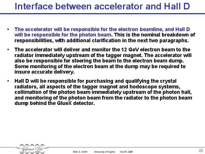 Interface between accelerator and Hall D § The accelerator will be responsible for the