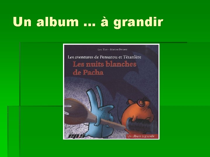 Un album … à grandir 