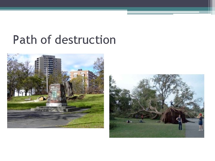 Path of destruction 