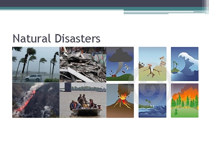 Natural Disasters Natural Disasters