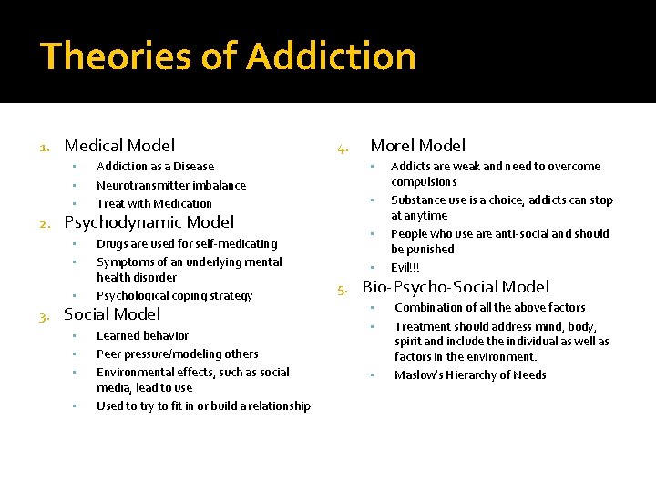 Theories of Addiction 1. Medical Model • • • 2. Addiction as a Disease