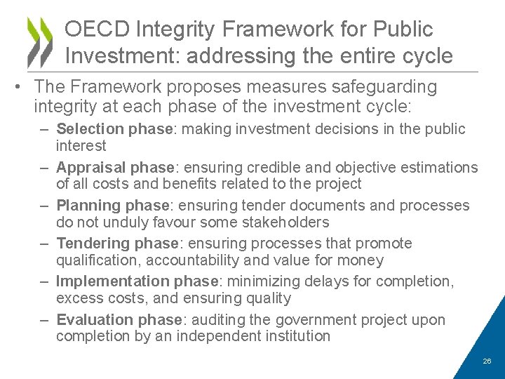 OECD Integrity Framework for Public Investment: addressing the entire cycle • The Framework proposes