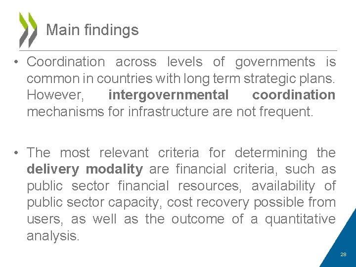 Main findings • Coordination across levels of governments is common in countries with long