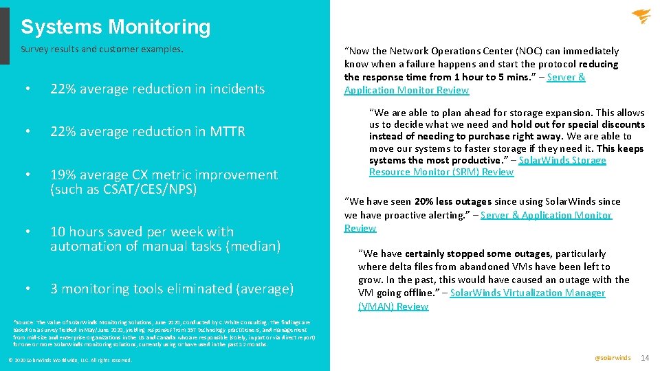 Systems Monitoring Survey results and customer examples. • 22% average reduction in incidents •