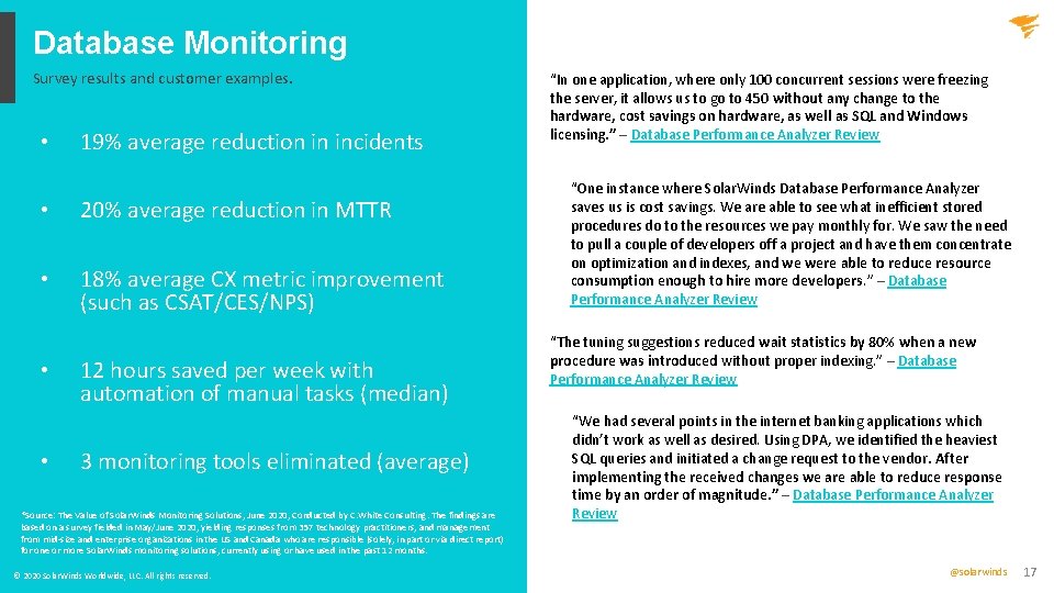 Database Monitoring Survey results and customer examples. • 19% average reduction in incidents • Database Monitoring Survey results and customer examples. • 19% average reduction in incidents •