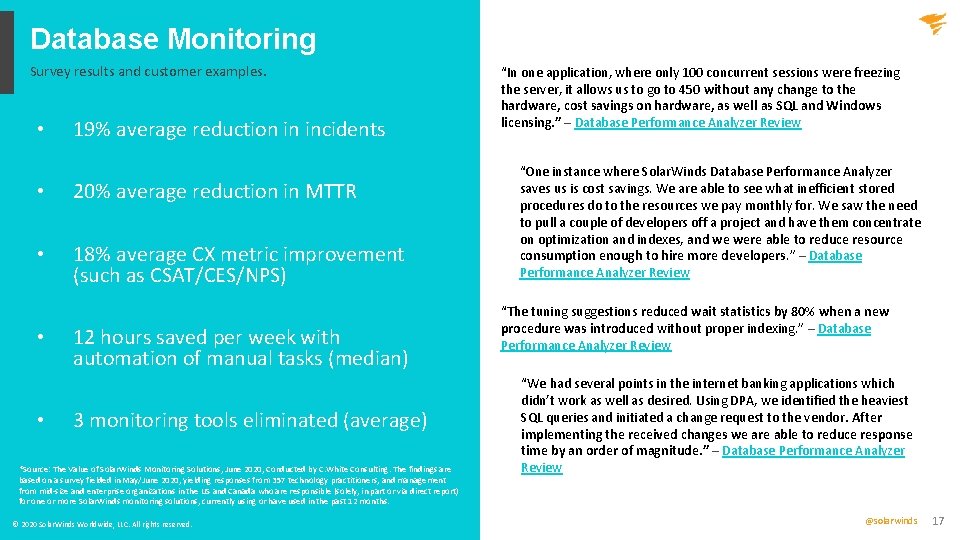 Database Monitoring Survey results and customer examples. • 19% average reduction in incidents •