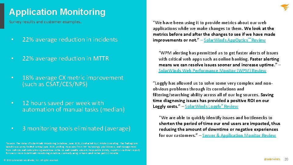 Application Monitoring Survey results and customer examples. • 22% average reduction in incidents •