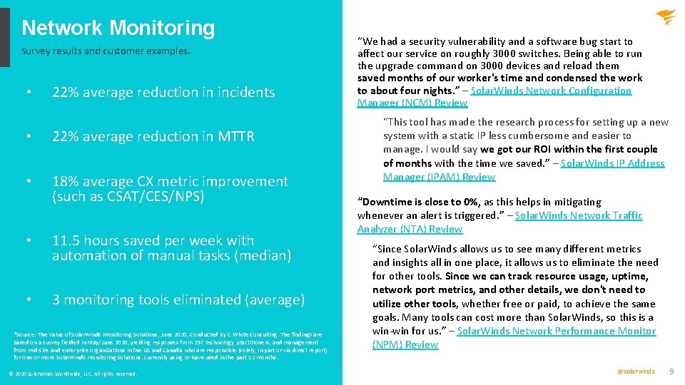 Network Monitoring Survey results and customer examples. • 22% average reduction in incidents •