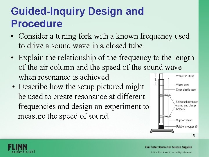 Guided-Inquiry Design and Procedure • Consider a tuning fork with a known frequency used