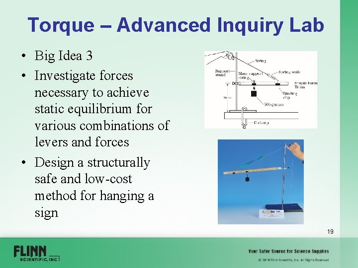 Torque – Advanced Inquiry Lab • Big Idea 3 • Investigate forces necessary to