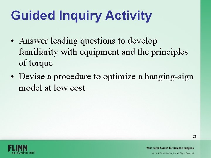 Guided Inquiry Activity • Answer leading questions to develop familiarity with equipment and the