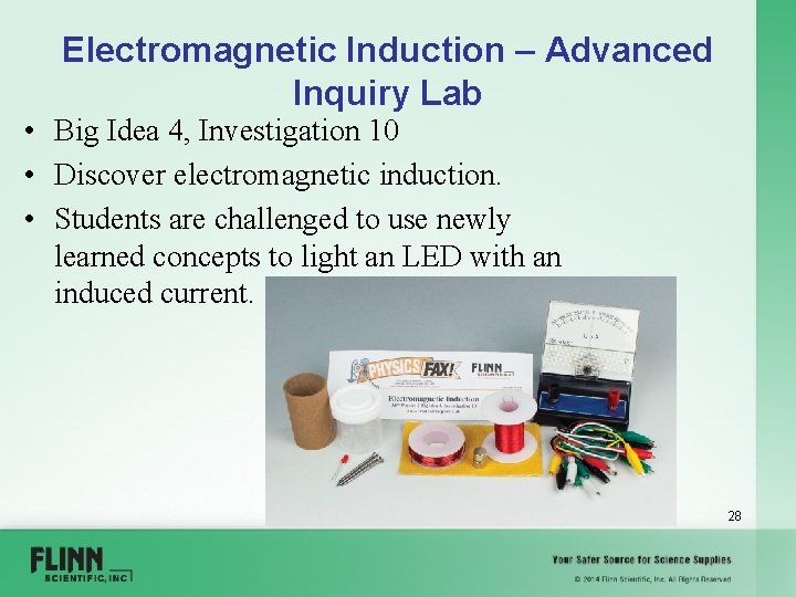 Electromagnetic Induction – Advanced Inquiry Lab • Big Idea 4, Investigation 10 • Discover