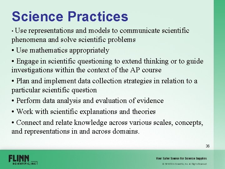 Science Practices • Use representations and models to communicate scientific phenomena and solve scientific