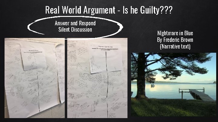 Real World Argument - Is he Guilty? ? ? Answer and Respond Silent Discussion