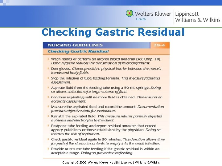 Checking Gastric Residual Copyright © 2009 Wolters Kluwer Health | Lippincott Williams & Wilkins