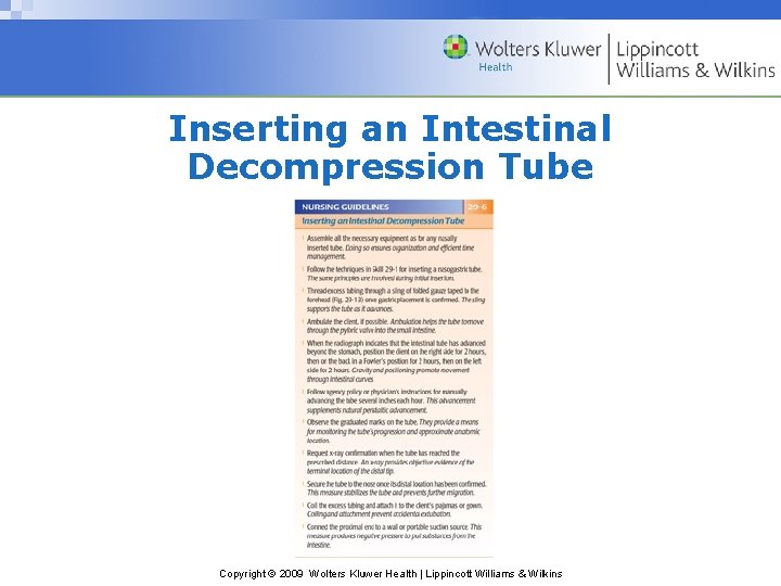 Inserting an Intestinal Decompression Tube Copyright © 2009 Wolters Kluwer Health | Lippincott Williams