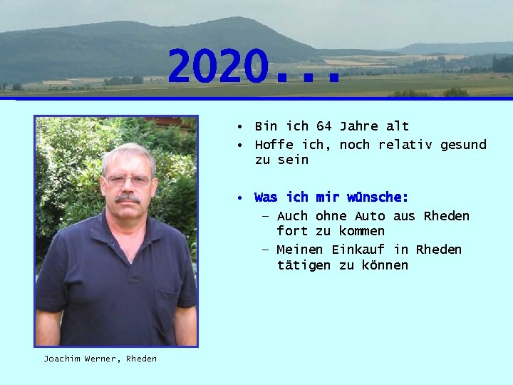 2020. . . • Bin ich 64 Jahre alt • Hoffe ich, noch relativ