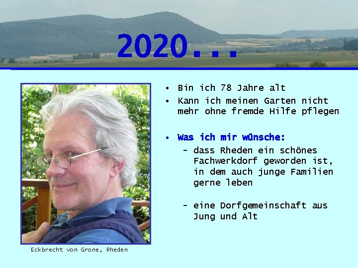 2020. . . • Bin ich 78 Jahre alt • Kann ich meinen Garten