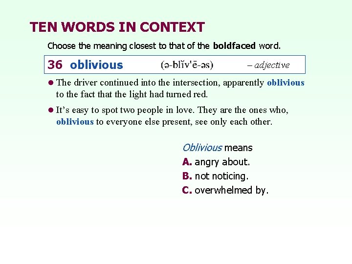 TEN WORDS IN CONTEXT Choose the meaning closest to that of the boldfaced word.