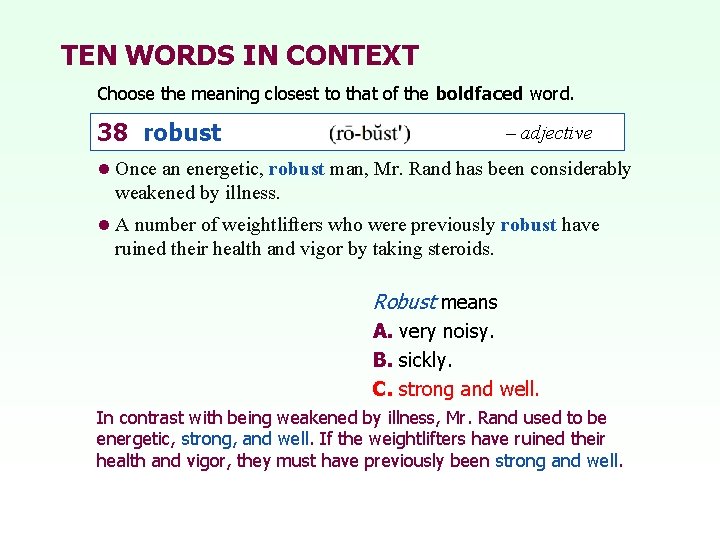 TEN WORDS IN CONTEXT Choose the meaning closest to that of the boldfaced word.