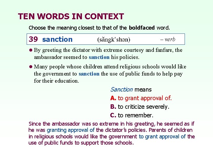 TEN WORDS IN CONTEXT Choose the meaning closest to that of the boldfaced word.