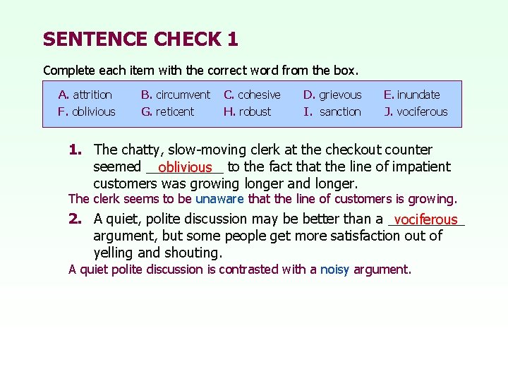 SENTENCE CHECK 1 Complete each item with the correct word from the box. A.