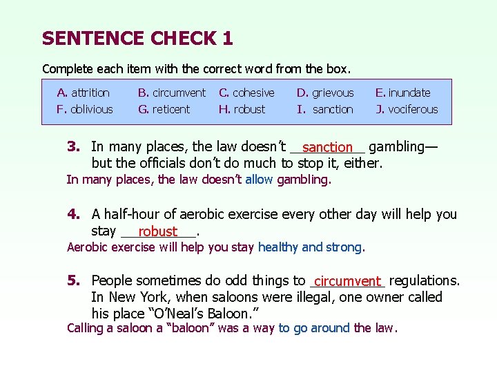 SENTENCE CHECK 1 Complete each item with the correct word from the box. A.