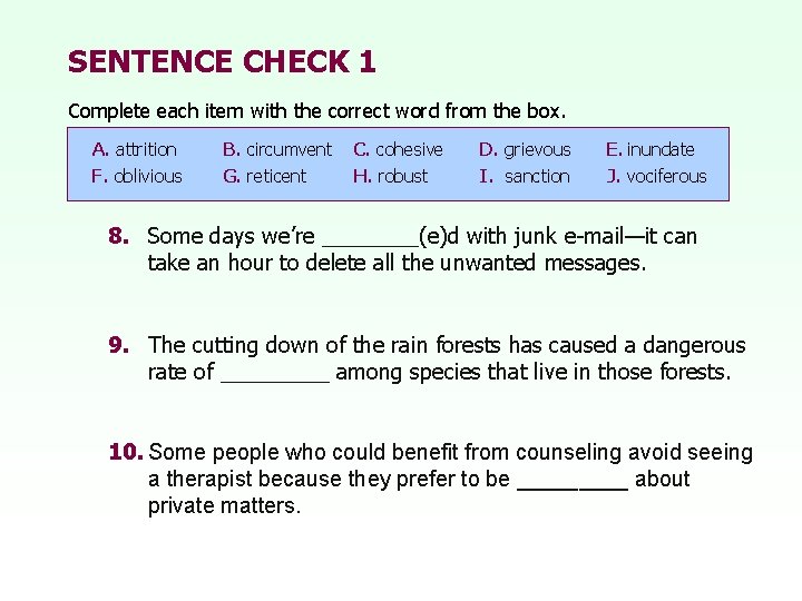 SENTENCE CHECK 1 Complete each item with the correct word from the box. A.