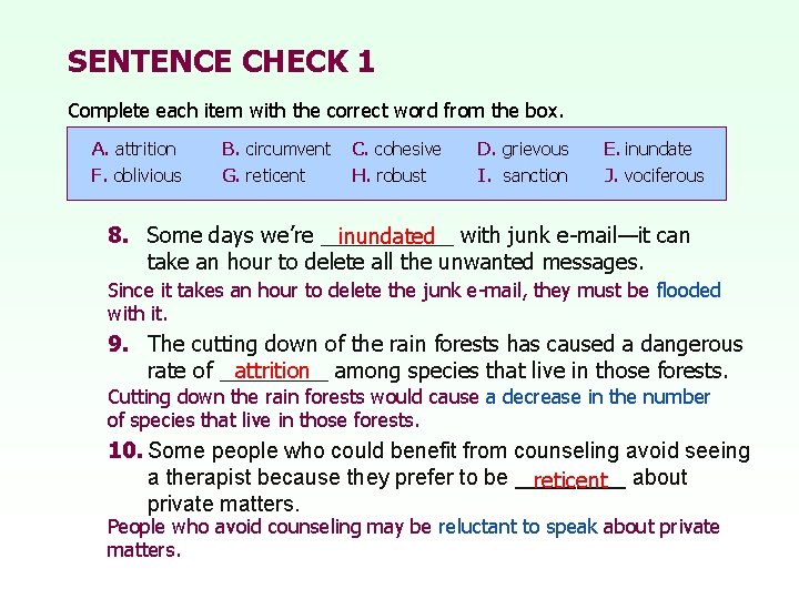 SENTENCE CHECK 1 Complete each item with the correct word from the box. A.