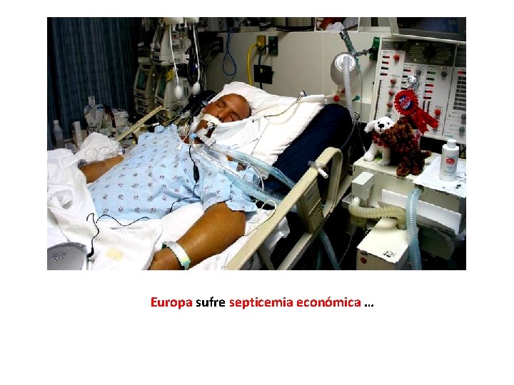 Europa sufre septicemia económica … 