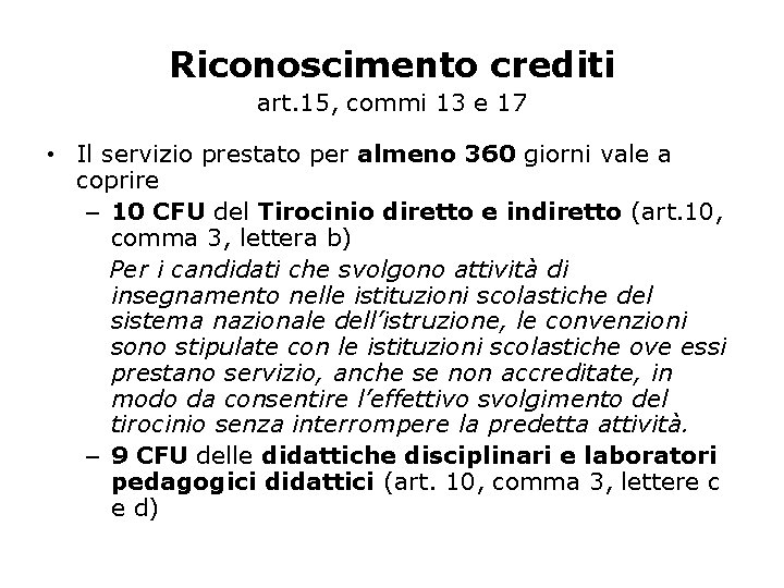 Riconoscimento crediti art. 15, commi 13 e 17 • Il servizio prestato per almeno