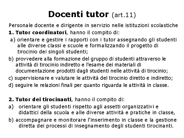 Docenti tutor (art. 11) Personale docente e dirigente in servizio nelle istituzioni scolastiche 1.