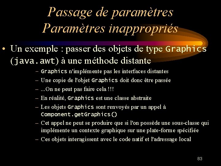 Passage de paramètres Paramètres inappropriés • Un exemple : passer des objets de type