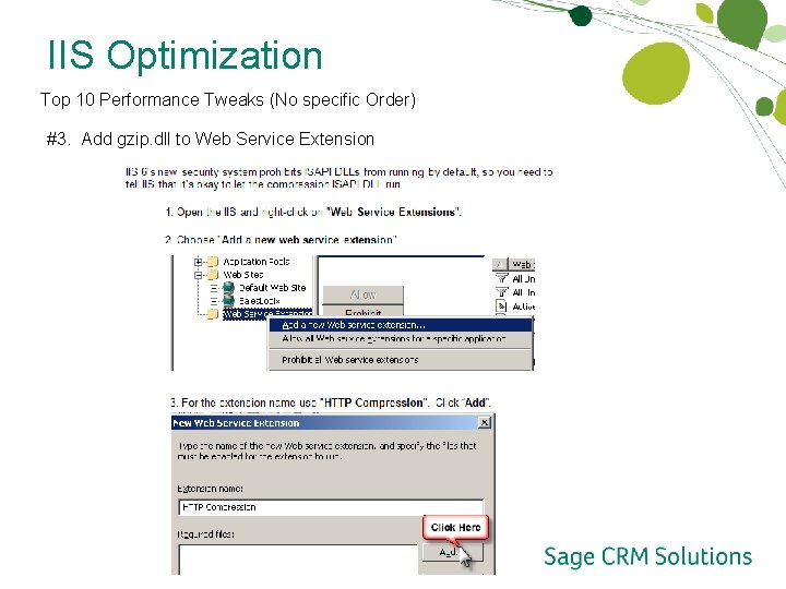 IIS Optimization Top 10 Performance Tweaks (No specific Order) #3. Add gzip. dll to