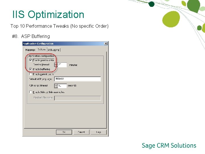 IIS Optimization Top 10 Performance Tweaks (No specific Order) #8. ASP Buffering 