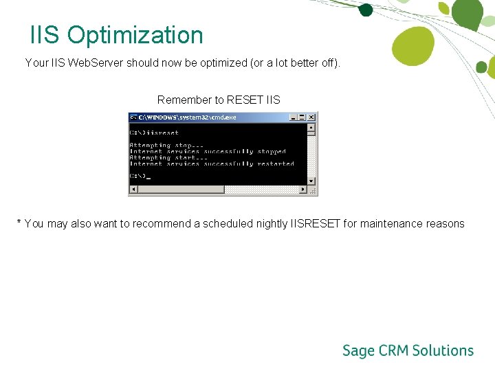 IIS Optimization Your IIS Web. Server should now be optimized (or a lot better