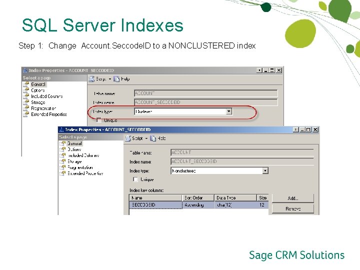 SQL Server Indexes Step 1: Change Account. Seccode. ID to a NONCLUSTERED index 