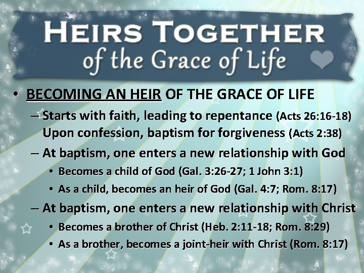  • BECOMING AN HEIR OF THE GRACE OF LIFE – Starts with faith,